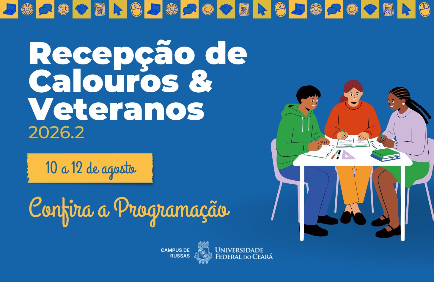 Confira a programação da Recepção dos Calouros e Veteranos do semestre 2026.2.